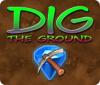 Dig The Ground 게임