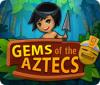 Gems Of The Aztecs 게임