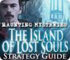 Haunting Mysteries - Island of Lost Souls Strategy Guide 게임