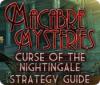 Macabre Mysteries: Curse of the Nightingale Strategy Guide 게임