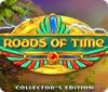 Roads of Time Collector's Edition 게임