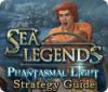 Sea Legends: Phantasmal Light Strategy Guide 게임